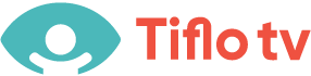 Tiflo TV - Görmə imkanları məhdud şəxslər üçün Online Televiziya