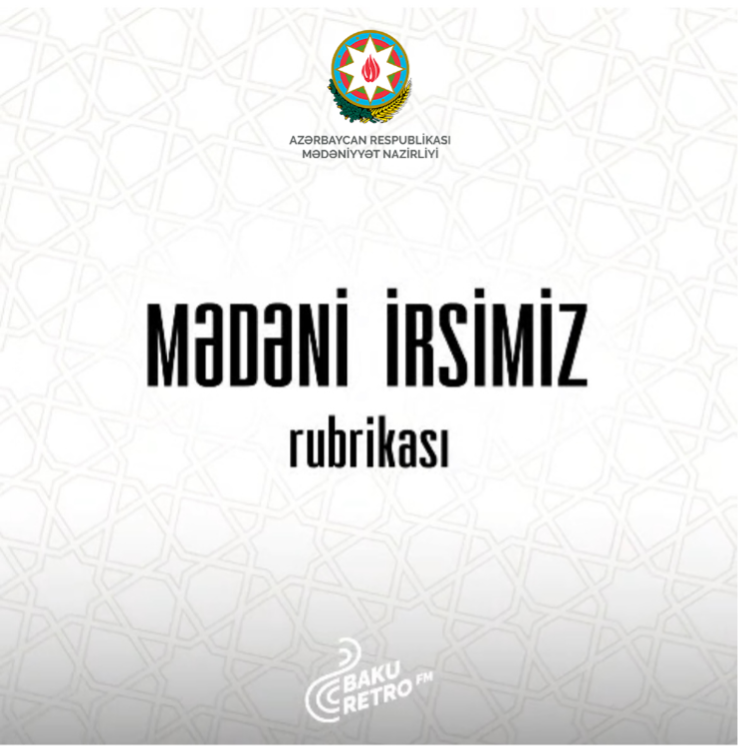 “Mədəni irsimiz” rubrikası