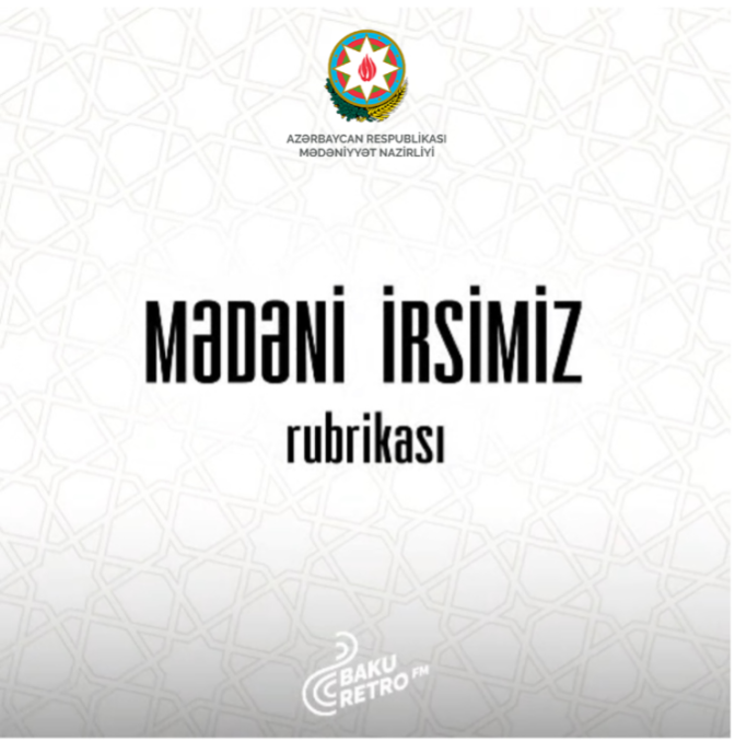 “Mədəni irsimiz” rubrikası